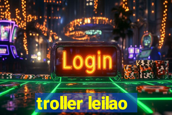 troller leilao